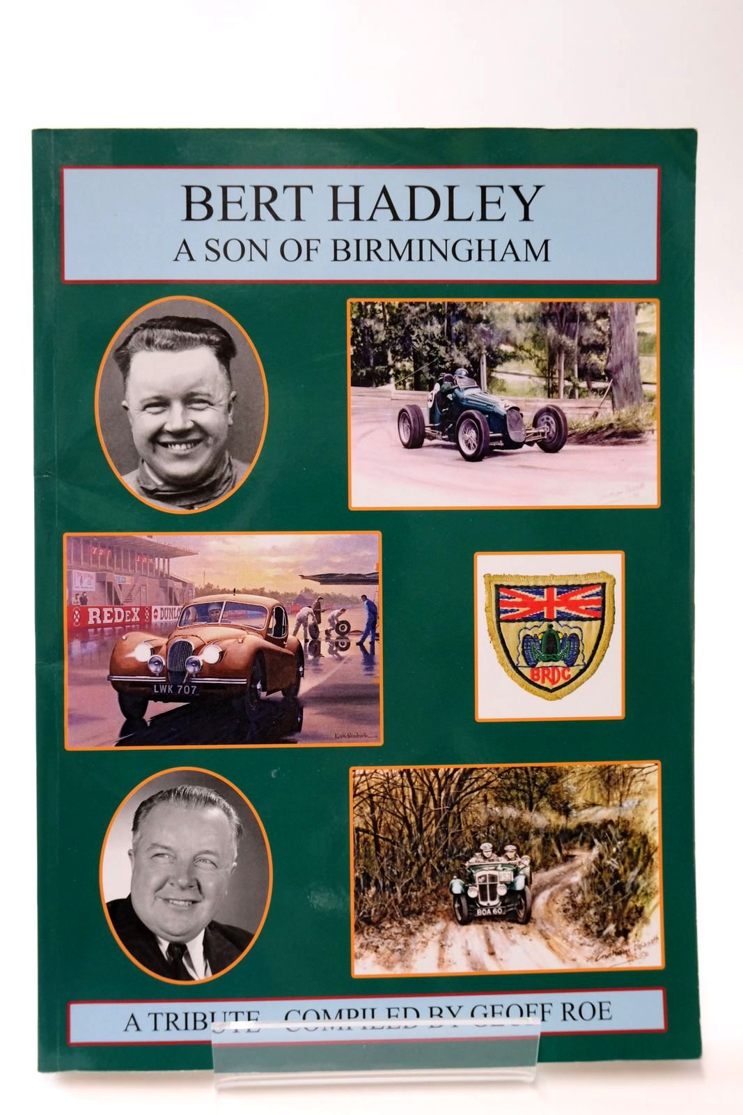 Photo of BERT HADLEY A SON OF BIRMINGHAM: A TRIBUTE written by Roe, Geoff published by The Pre-War Austin Seven Club Ltd. (STOCK CODE: 2133460)  for sale by Stella & Rose's Books