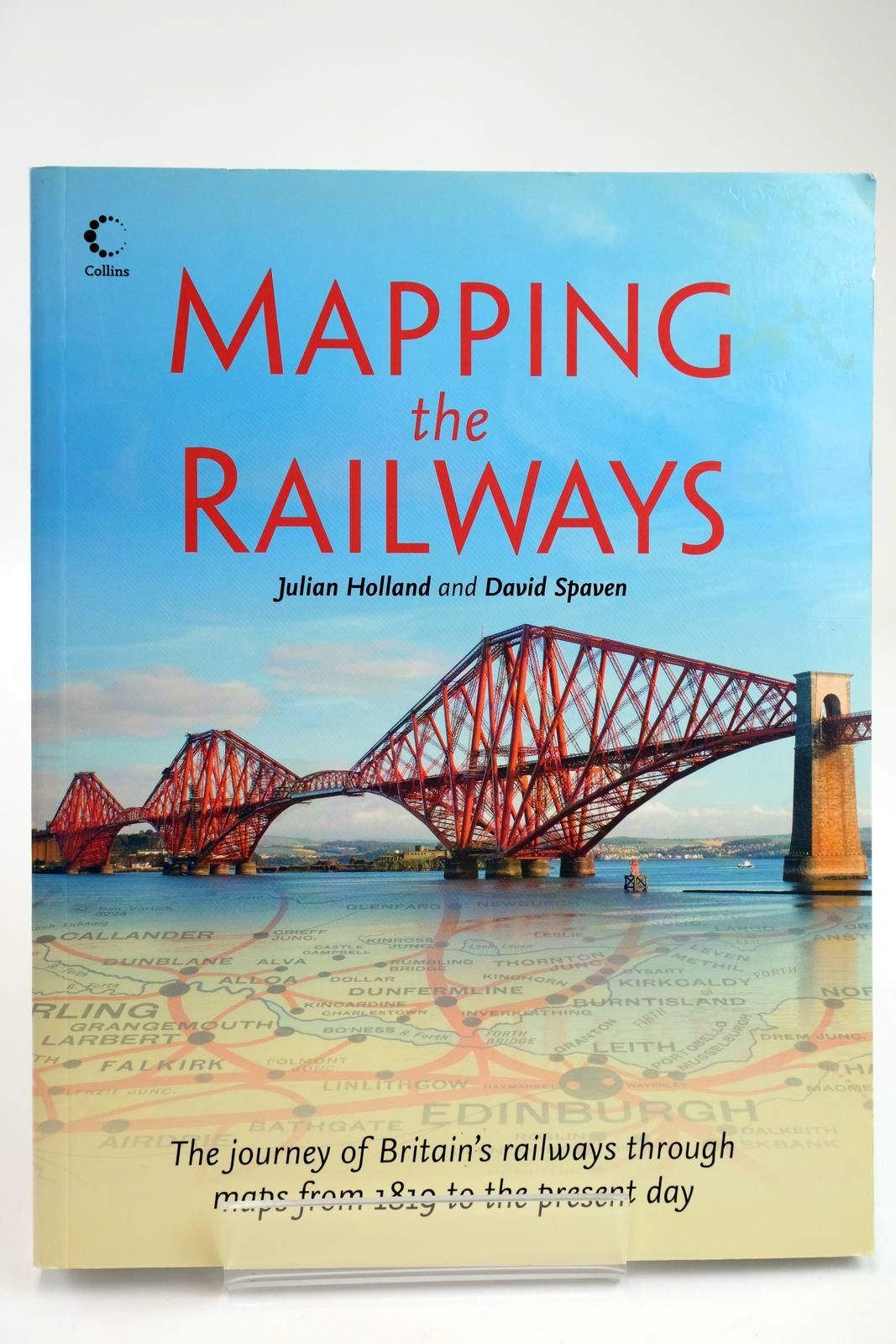 Photo of MAPPING THE RAILWAYS written by Holland, Julian Spaven, David published by Collins (STOCK CODE: 2133557)  for sale by Stella & Rose's Books