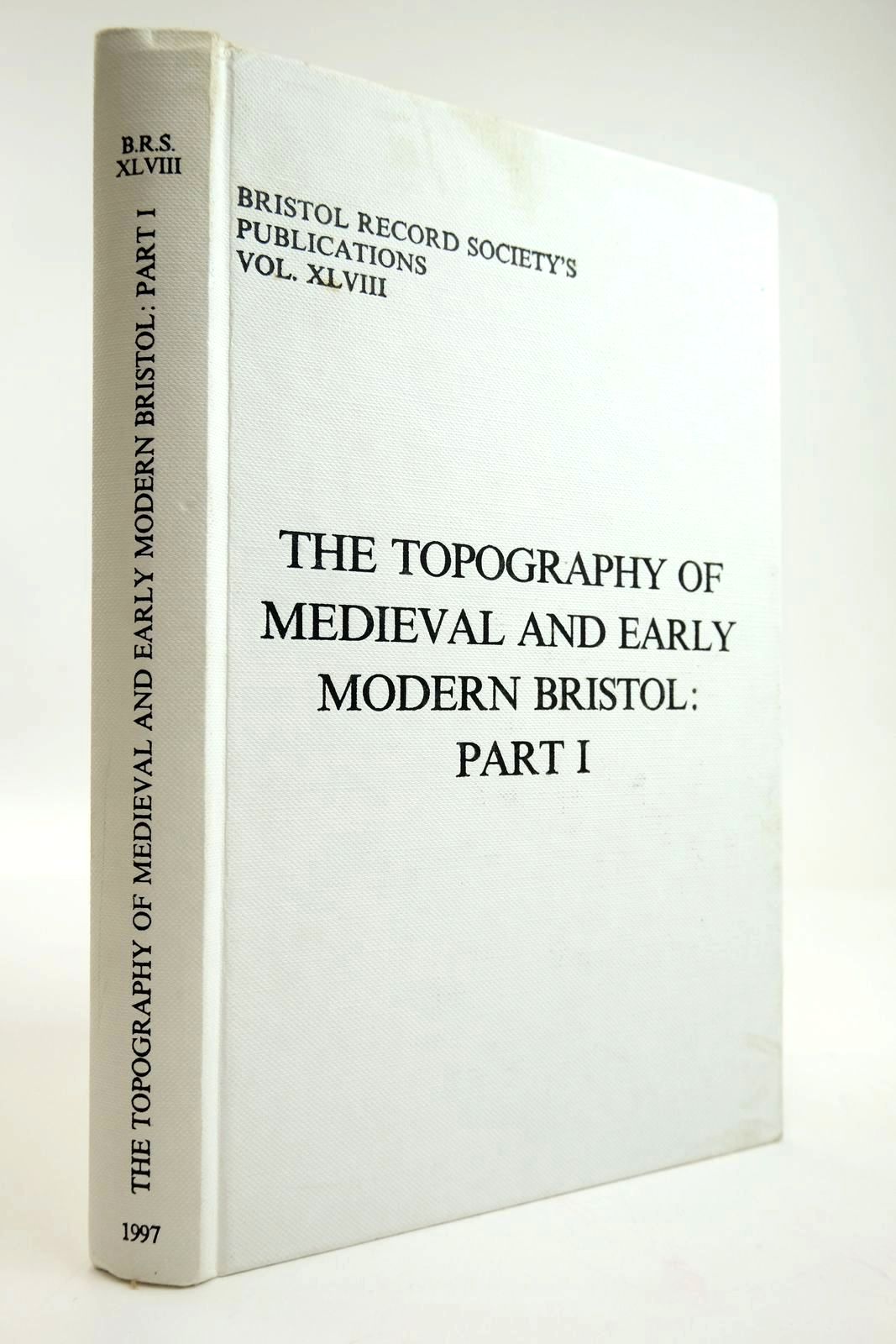 Photo of THE TOPOGRAPHY OF MEDIEVAL AND EARLY MODERN BRISTOL: PART I written by Leech, Roger H. published by Bristol Record Society (STOCK CODE: 2133678)  for sale by Stella & Rose's Books