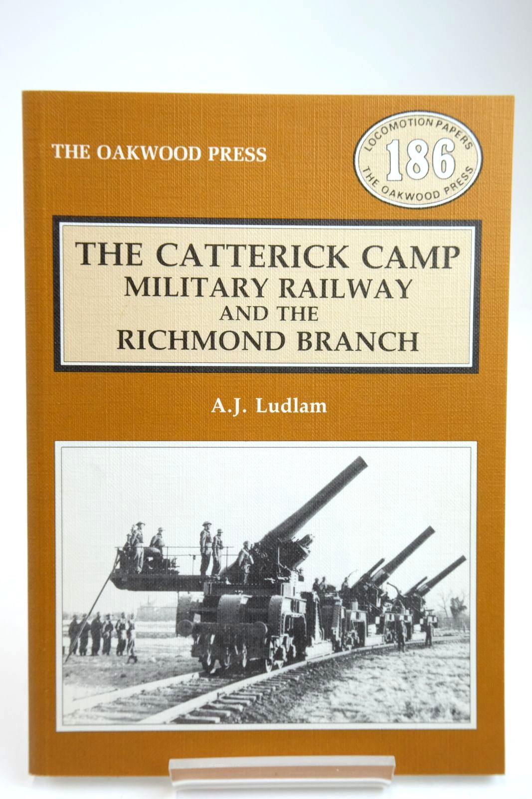 Photo of THE CATTERICK CAMP MILITARY RAILWAY AND THE RICHMOND BRANCH written by Ludlam, A.J. published by The Oakwood Press (STOCK CODE: 2133700)  for sale by Stella & Rose's Books