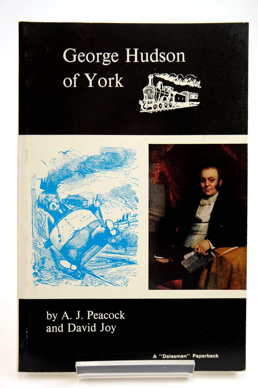 Photo of GEORGE HUDSON OF YORK written by Peacock, A.J. Joy, David published by Dalesman Books (STOCK CODE: 2133742)  for sale by Stella & Rose's Books