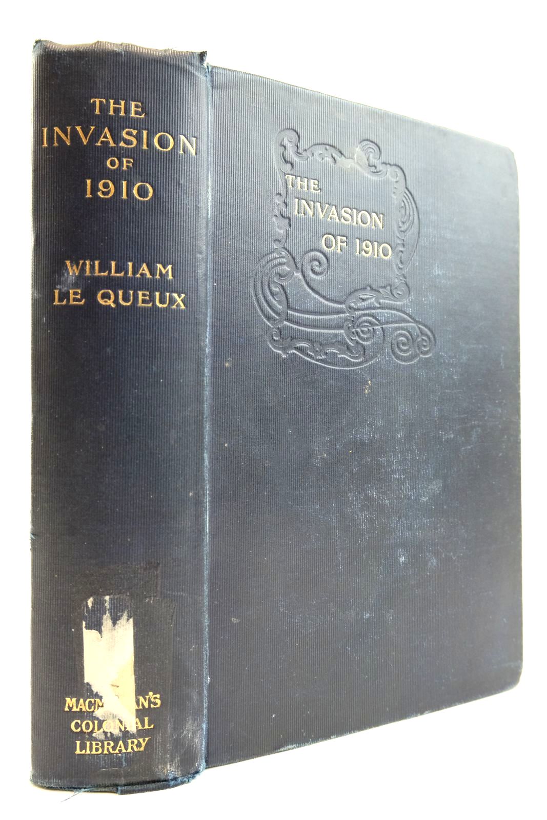 Photo of THE INVASION OF 1910 WITH A FULL ACCOUNT OF THE SIEGE OF LONDON written by Le Queux, William published by Macmillan &amp; Co. Ltd. (STOCK CODE: 2134006)  for sale by Stella & Rose's Books