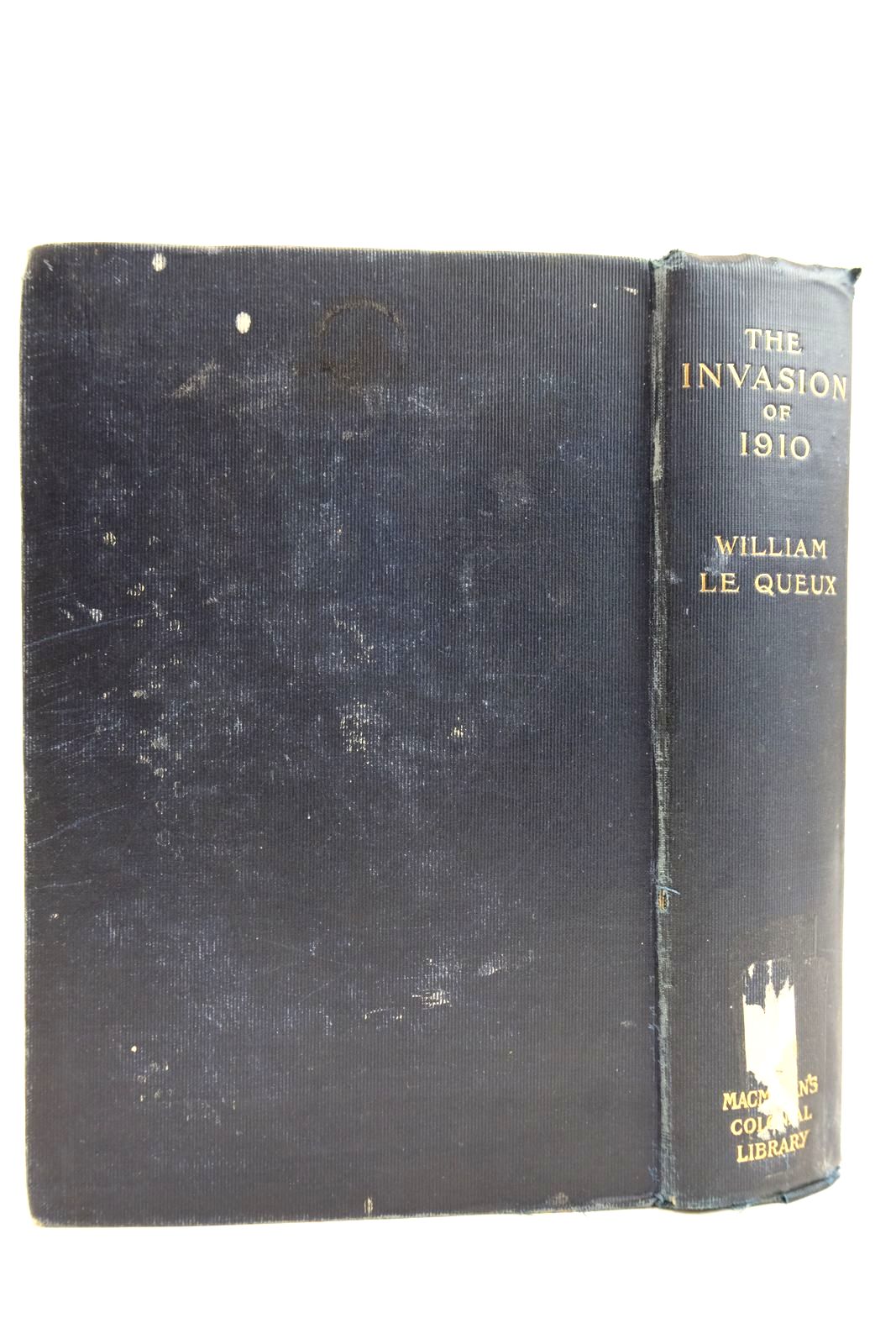 Photo of THE INVASION OF 1910 WITH A FULL ACCOUNT OF THE SIEGE OF LONDON written by Le Queux, William published by Macmillan & Co. Ltd. (STOCK CODE: 2134006)  for sale by Stella & Rose's Books