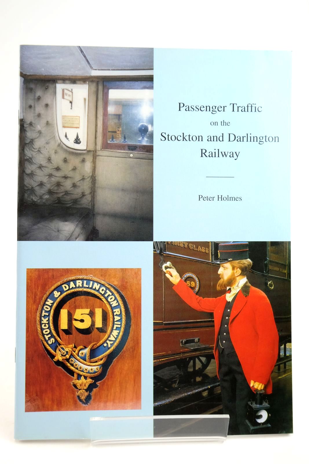 Photo of PASSENGER TRAFFIC ON THE STOCKTON AND DARLINGTON RAILWAY written by Holmes, Peter published by Peter Holmes (STOCK CODE: 2134055)  for sale by Stella & Rose's Books