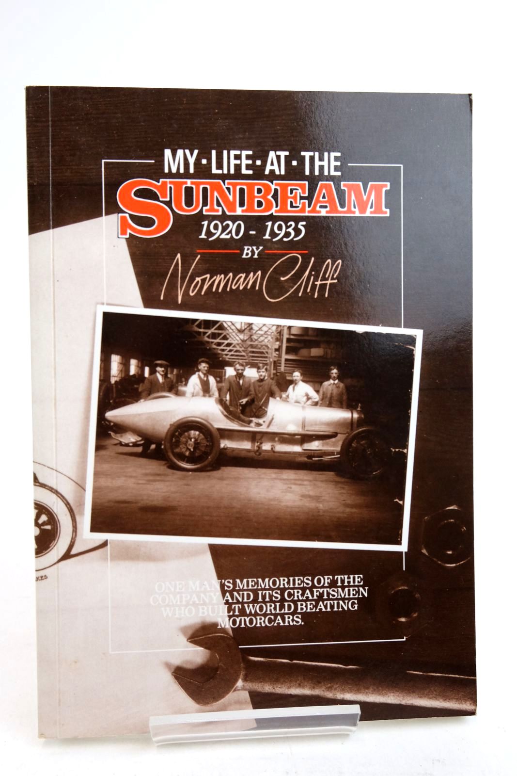 Photo of MY LIFE AT THE SUNBEAM 1920 - 1935 written by Cliff, Norman published by Ashley James Limited (STOCK CODE: 2134596)  for sale by Stella & Rose's Books