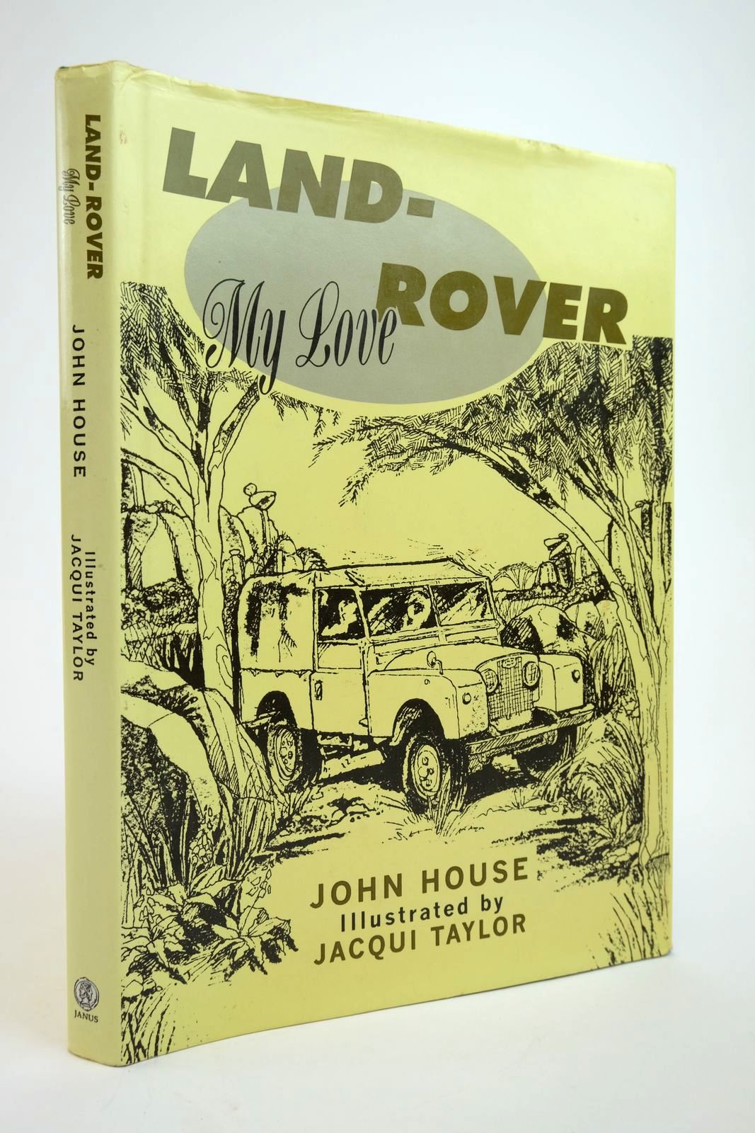 Photo of LAND-ROVER MY LOVE written by House, John illustrated by Taylor, Jacqui published by Janus Publishing Co. (STOCK CODE: 2134986)  for sale by Stella & Rose's Books
