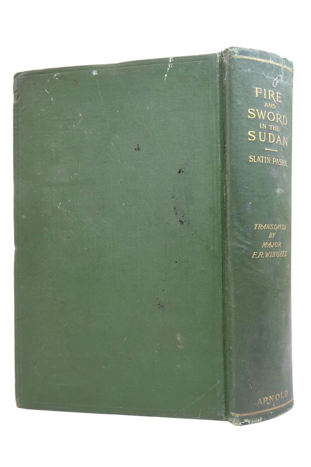 Photo of FIRE AND SWORD IN THE SUDAN written by Slatin, R. illustrated by Kelly, R. Talbot published by Edward Arnold (STOCK CODE: 2135060)  for sale by Stella & Rose's Books