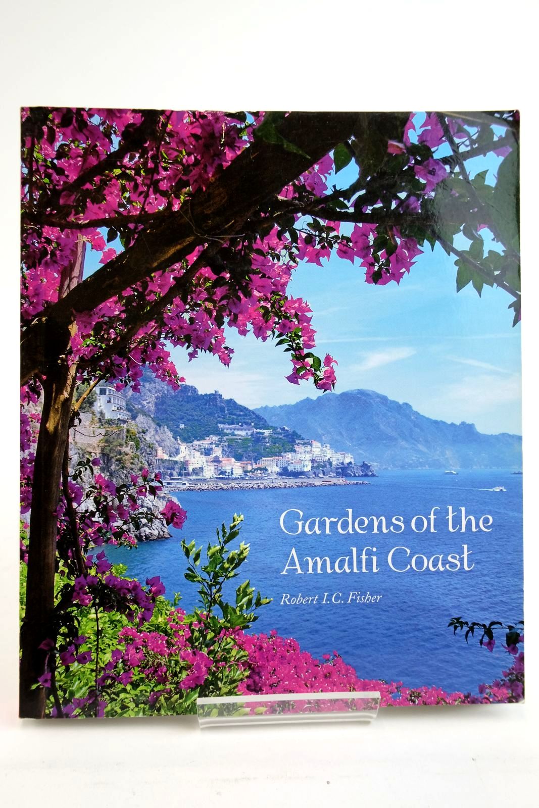 Photo of GARDENS OF THE AMALFI COAST written by Fisher, Robert I.C. published by Frances Lincoln Limited (STOCK CODE: 2135317)  for sale by Stella & Rose's Books