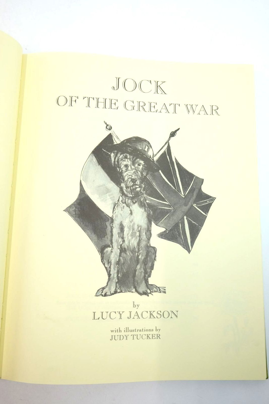 Photo of JOCK OF THE GREAT WAR written by Jackson, Lucy illustrated by Tucker, Jucy published by Utl Printing (STOCK CODE: 2135374)  for sale by Stella & Rose's Books