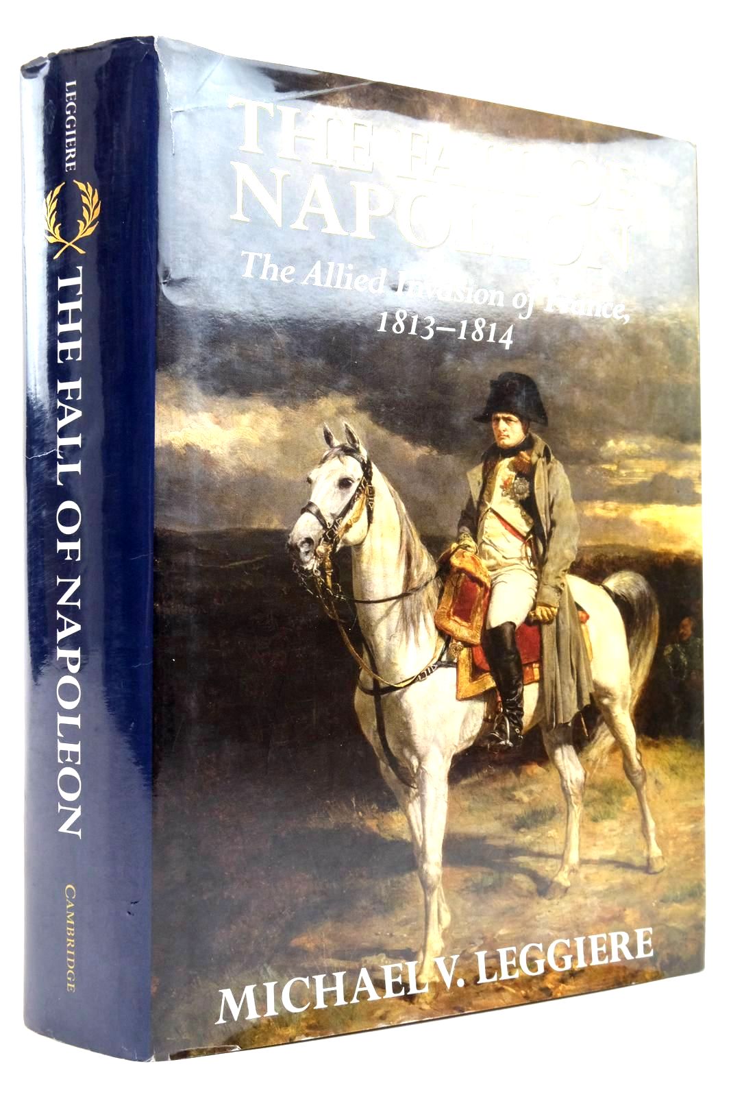 Photo of THE FALL OF NAPOLEON VOLUME I: THE ALLIED INVASION OF FRANCE, 1813-1814- Stock Number: 2135514