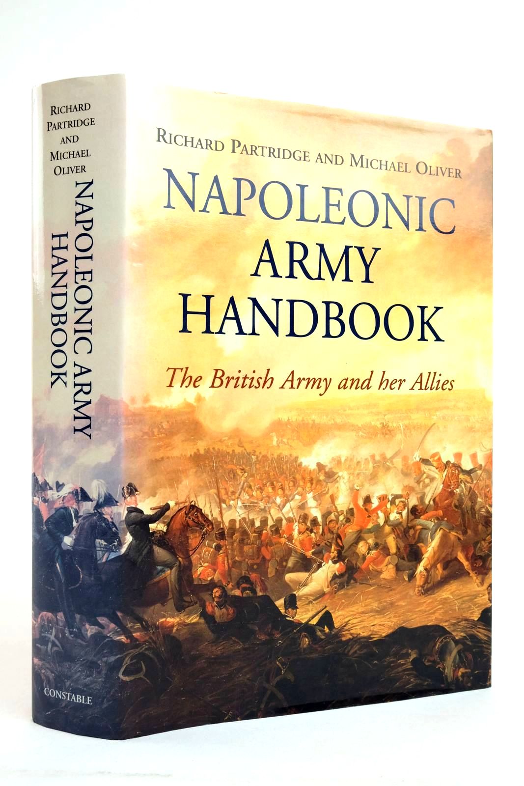 Photo of NAPOLEONIC ARMY HANDBOOK: THE BRITISH ARMY AND HER ALLIES written by Partridge, Richard Oliver, Michael published by Constable (STOCK CODE: 2135517)  for sale by Stella & Rose's Books