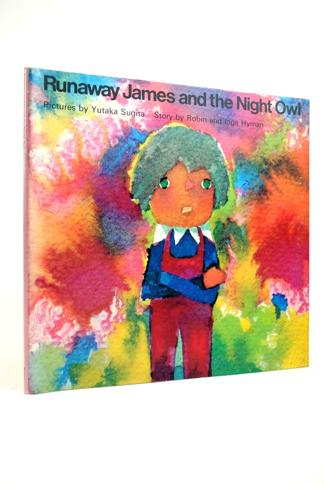 Photo of RUNAWAY JAMES AND THE NIGHT OWL written by Hyman, Robin
Hyman, Inge illustrated by Sugita, Yutaka published by Evans Brothers Limited (STOCK CODE: 2135574)  for sale by Stella & Rose's Books