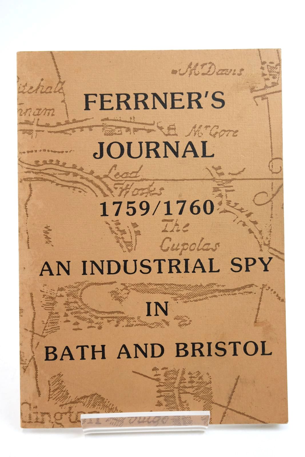 Photo of FERRNER'S JOURNAL 1759/1760: AN INDUSTRIAL SPY IN BATH AD BRISTOL written by Woolrich, A.P. published by De Archaeologische Pers (STOCK CODE: 2135656)  for sale by Stella & Rose's Books