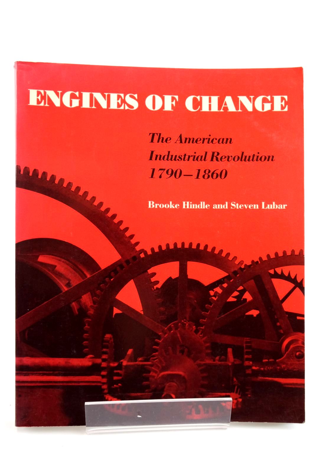 Photo of ENGINES OF CHANGE: THE AMERICAN INDUSTRIAL REVOLUTION, 1790-1860 written by Hindle, Brooke Lubar, Steven published by Smithsonian Institution Press (STOCK CODE: 2135682)  for sale by Stella & Rose's Books