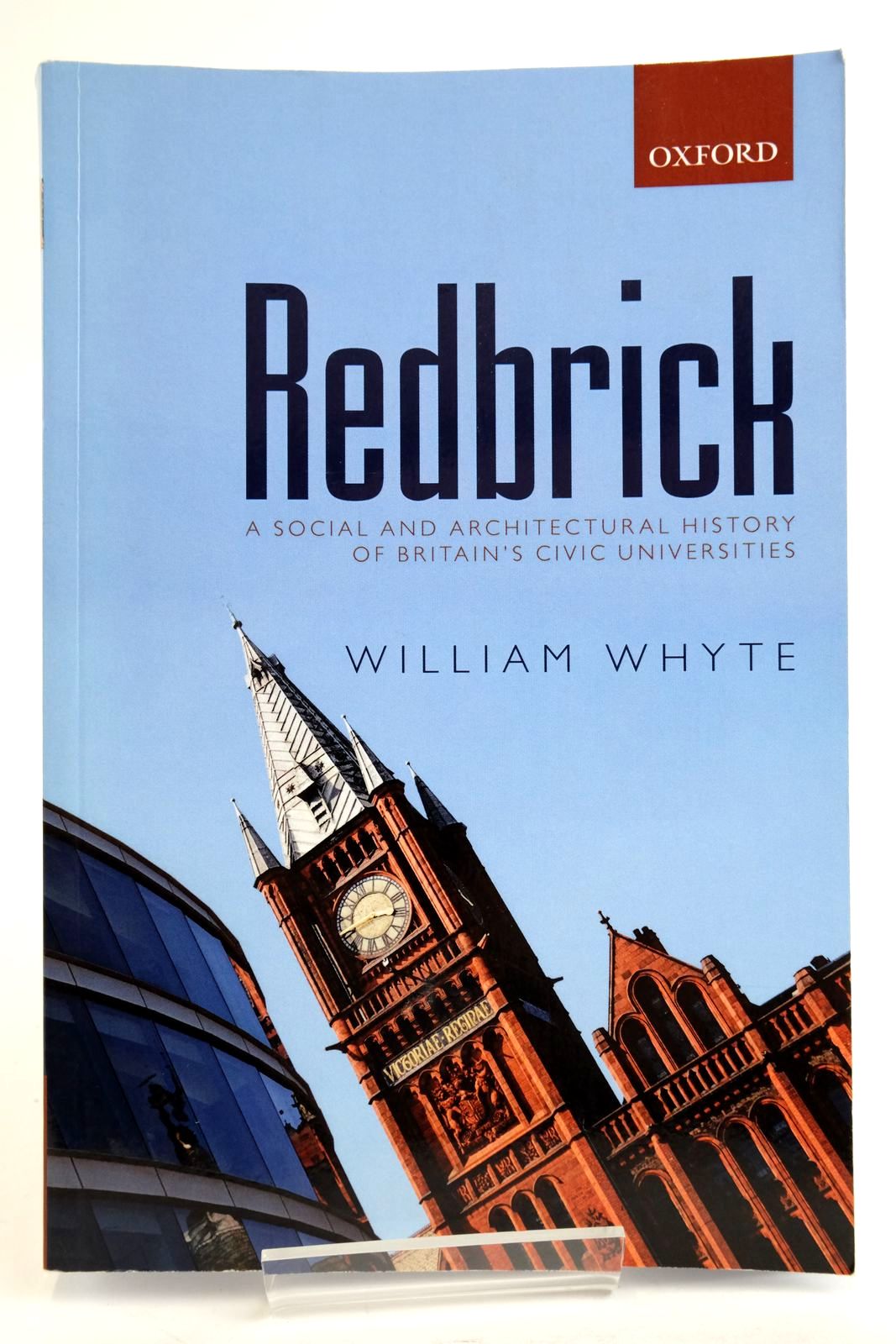 Photo of REDBRICK: A SOCIAL AND ARCHITECTURAL HISTORY OF BRITAIN'S CIVIC UNIVERSITIES written by Whyte, William published by Oxford University Press (STOCK CODE: 2135714)  for sale by Stella & Rose's Books