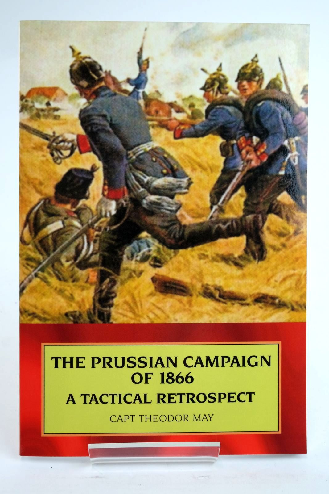 Photo of THE PRUSSIAN CAPAIGN OF 1866: A TACTICAL RETROSPECT- Stock Number: 2135744