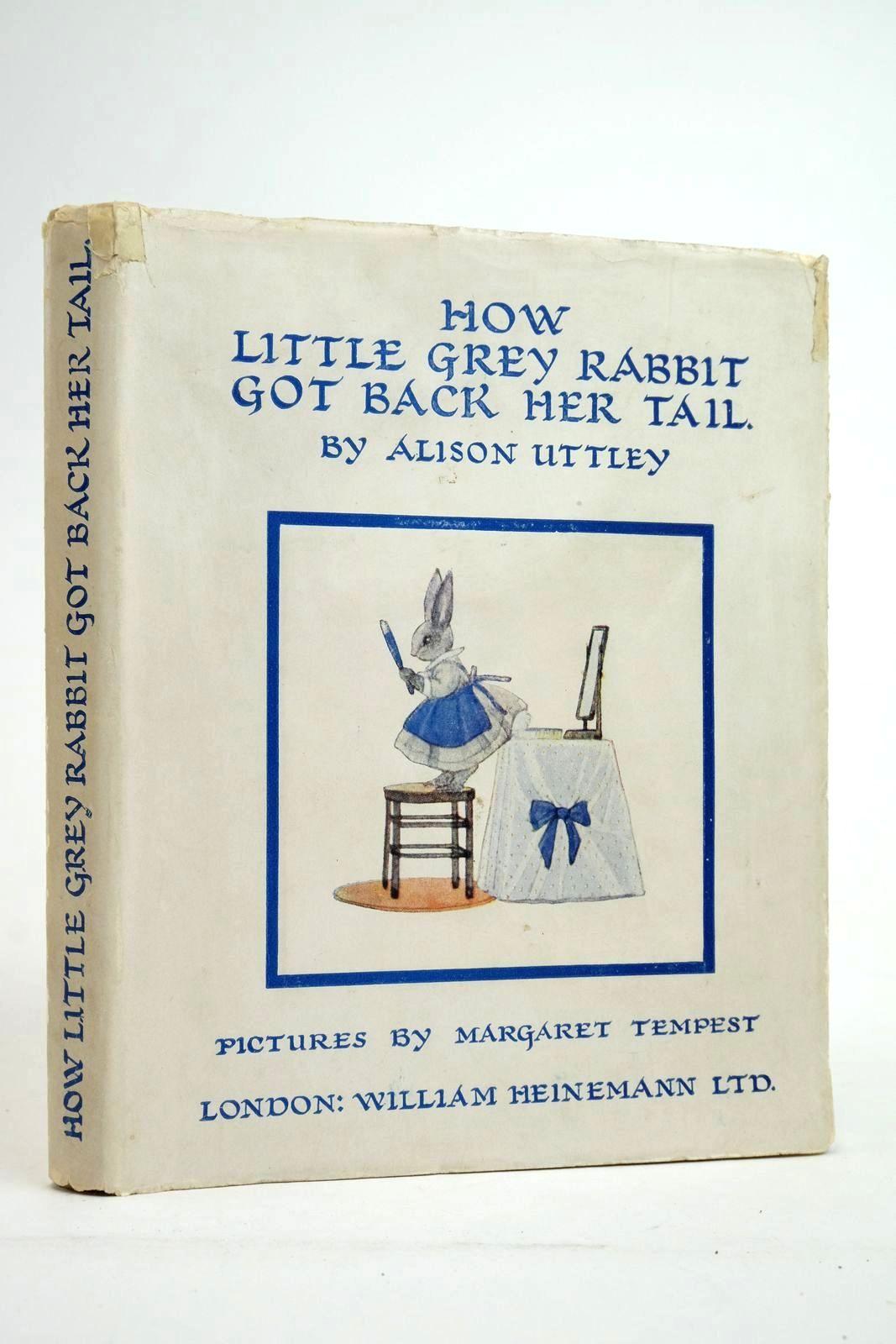 Photo of HOW LITTLE GREY RABBIT GOT BACK HER TAIL written by Uttley, Alison illustrated by Tempest, Margaret published by William Heinemann Ltd. (STOCK CODE: 2135793)  for sale by Stella & Rose's Books