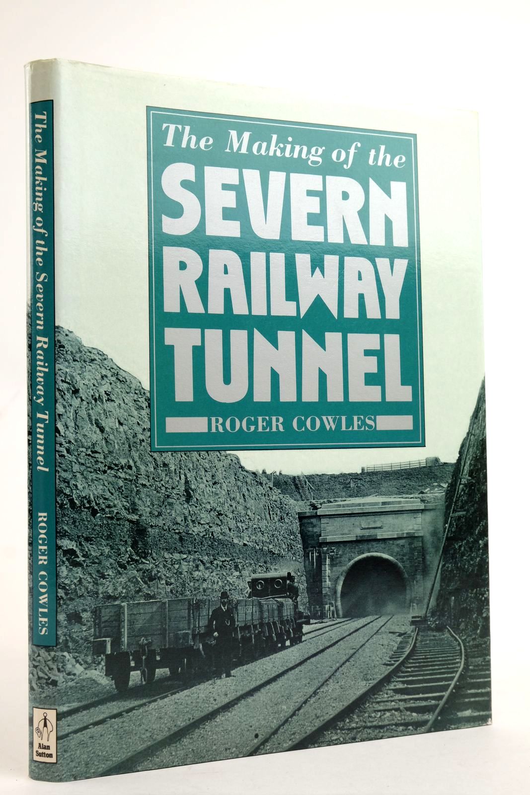 Photo of THE MAKING OF THE SEVERN RAILWAY TUNNEL written by Cowles, Roger published by Alan Sutton (STOCK CODE: 2135865)  for sale by Stella & Rose's Books
