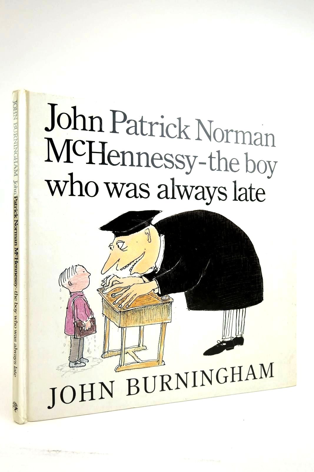 Photo of JOHN PATRICK NORMAN McHENNESSY-THE BOY WHO WAS ALWAYS LATE written by Burningham, John illustrated by Burningham, John published by Jonathan Cape (STOCK CODE: 2135892)  for sale by Stella & Rose's Books