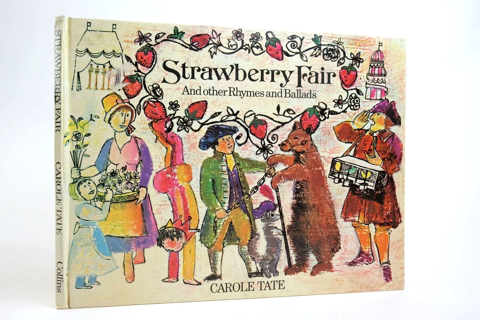 Photo of STRAWBERRY FAIR AND OTHER RHYMES AND BALLADS written by Tate, Carole illustrated by Tate, Carole published by William Collins Sons &amp; Co. Ltd. (STOCK CODE: 2135939)  for sale by Stella & Rose's Books