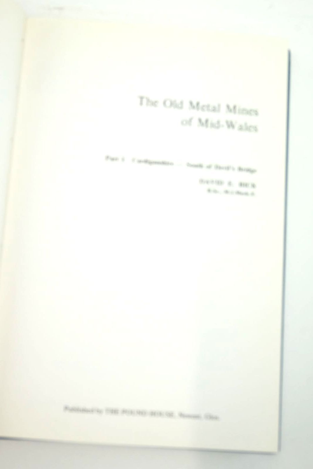 Photo of THE OLD METAL MINES OF MID-WALES PART 1 written by Bick, David E. published by The Pound House (STOCK CODE: 2135980)  for sale by Stella & Rose's Books