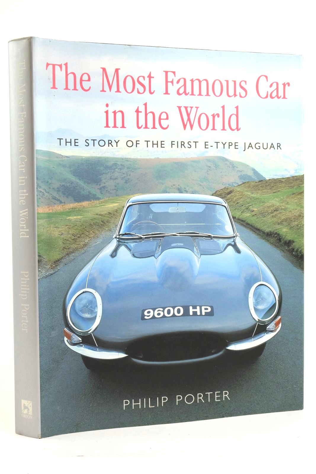 Photo of THE MOST FAMOUS CAR IN THE WORLD THE STORY OF THE FIRST E-TYPE JAGUAR written by Porter, Philip published by Orion (STOCK CODE: 2136020)  for sale by Stella & Rose's Books