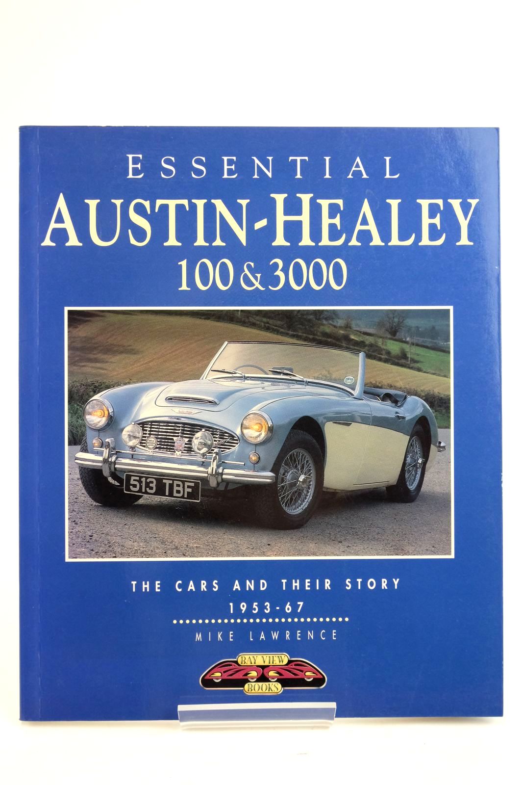 Photo of ESSENTIAL AUSTIN-HEALEY 100 &amp; 3000 written by Lawrence, Mike published by Bay View Books (STOCK CODE: 2136029)  for sale by Stella & Rose's Books