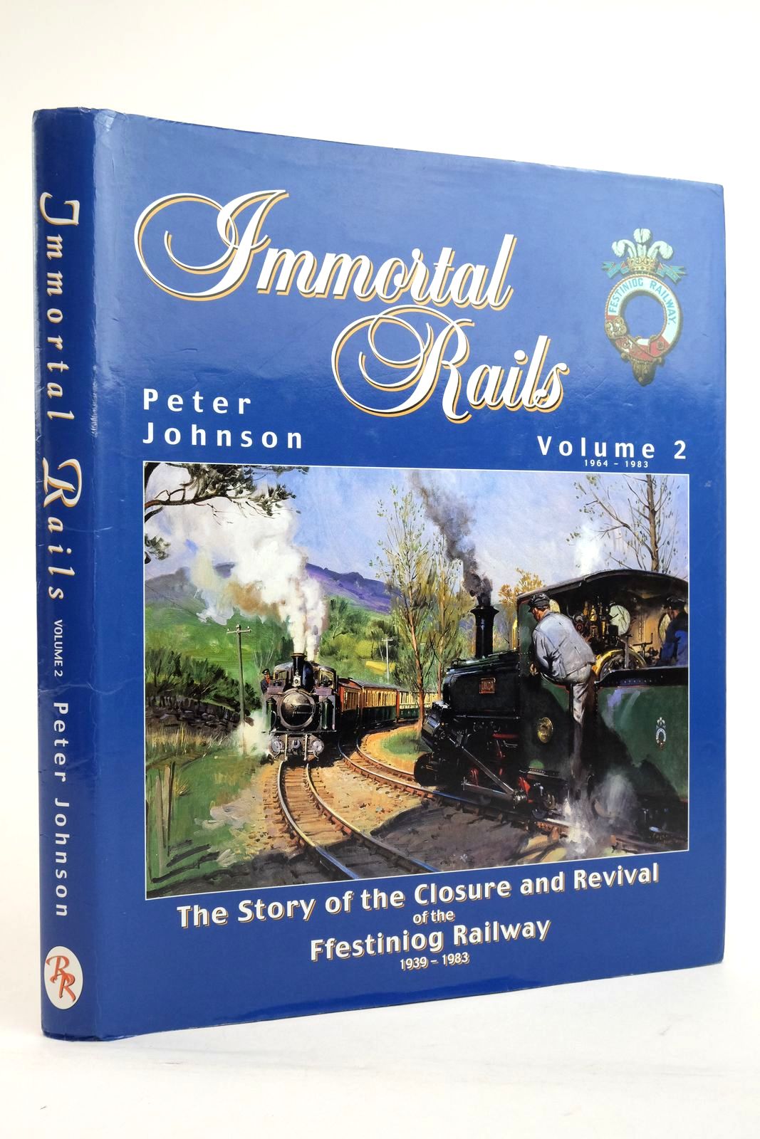 Photo of IMMORTAL RAILS VOLUME 2 THE STORY OF THE CLOSURE AND REVIVAL OF THE FFESTINIOG RAILWAY 1939-1983 written by Johnson, Peter published by Rail Romances (STOCK CODE: 2136122)  for sale by Stella & Rose's Books