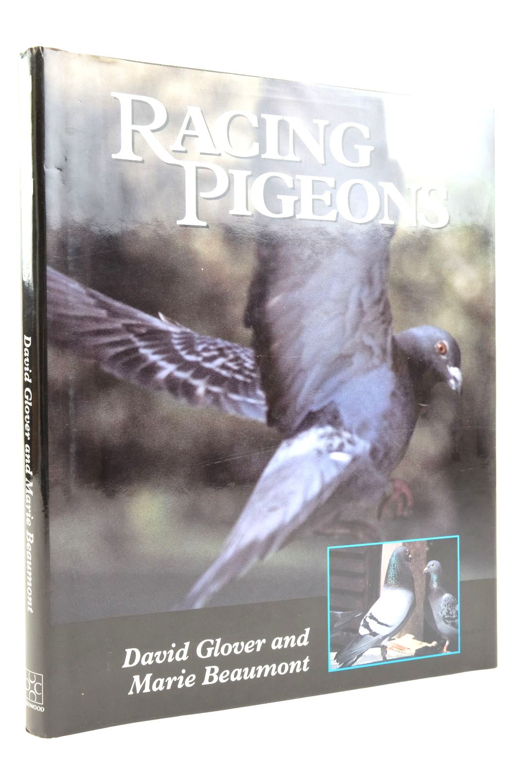 Photo of RACING PIGEONS written by Glover, David Beaumont, Marie published by The Crowood Press (STOCK CODE: 2136217)  for sale by Stella & Rose's Books