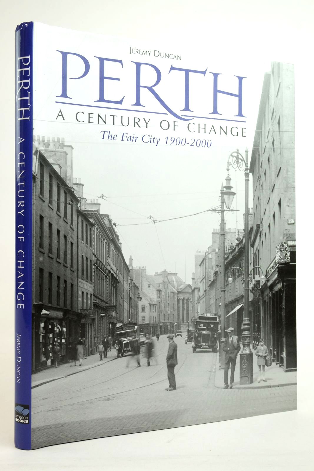 Photo of PERTH: A CENTURY OF CHANGE: THE FAIR CITY 1900-2000 written by Duncan, Jeremy published by Breedon Books Publishing Co. (STOCK CODE: 2136330)  for sale by Stella & Rose's Books