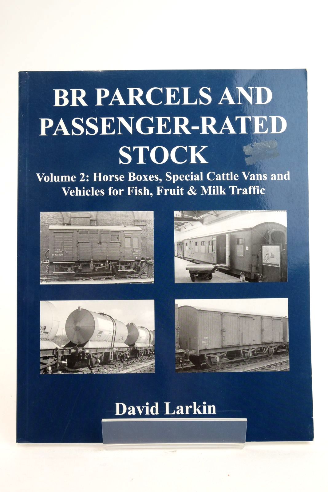 Photo of BR PARCELS AND PASSENGER-RATED STOCK VOLUME 2 written by Larkin, David published by Kestrel Railway Books (STOCK CODE: 2136352)  for sale by Stella & Rose's Books