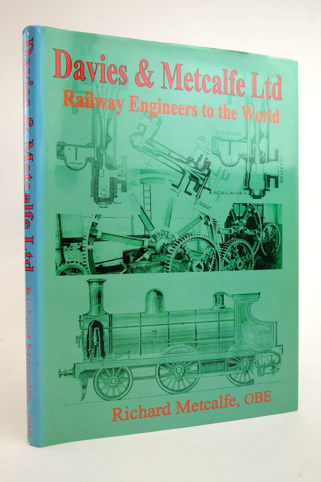 Stella & Rose's Books DAVIES & METCALFE LIMITED RAILWAY ENGINEERS TO THE WORLD Written By