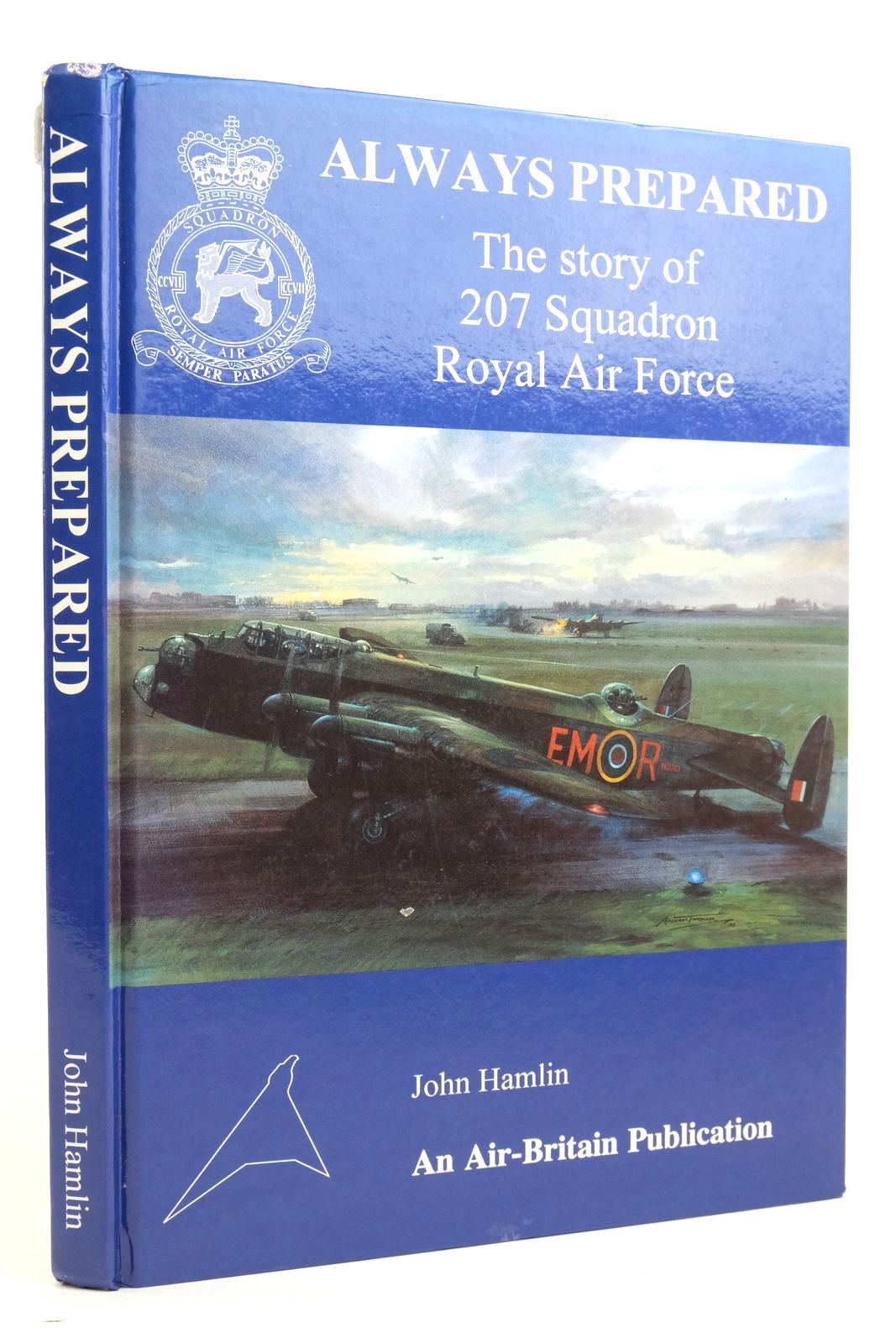 Photo of ALWAYS PREPARED: THE STORY OF 207 SQUADRON ROYAL AIR FORCE- Stock Number: 2136531