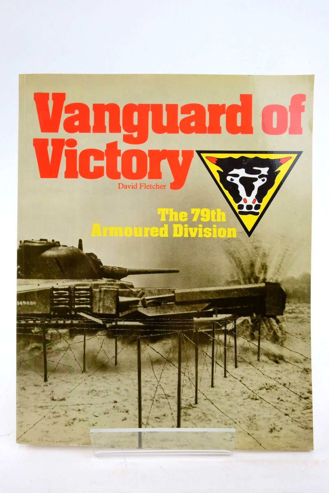Photo of VANGUARD OF VICTORY: THE 79TH ARMOURED DIVISION- Stock Number: 2136673