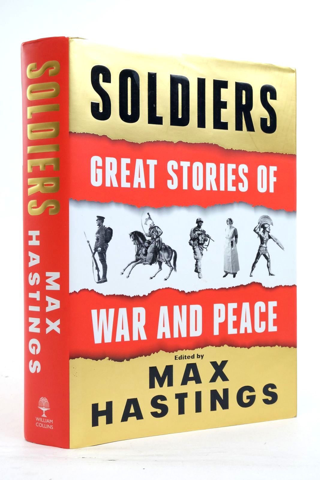 Photo of SOLDIERS: GREAT STORIES OF WAR AND PEACE written by Hastings, Max et al, published by William Collins (STOCK CODE: 2137198)  for sale by Stella & Rose's Books