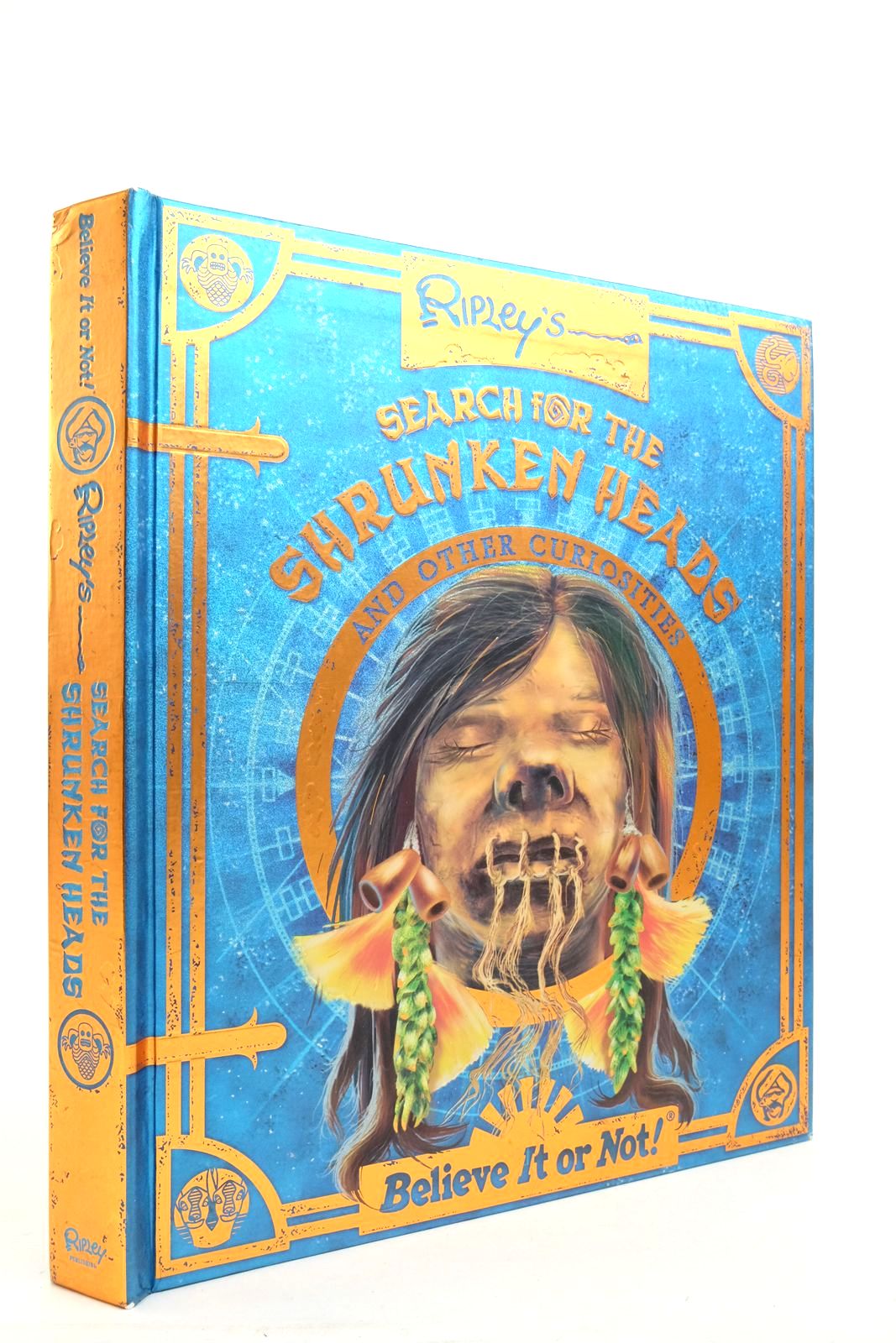 Photo of RIPLEY'S SEARCH FOR THE SHRUNKEN HEADS AND OTHER CURIOSITIES written by Ripley, Robert L. illustrated by Ripley, Robert L. published by Ripley Entertainment Inc. (STOCK CODE: 2137350)  for sale by Stella & Rose's Books