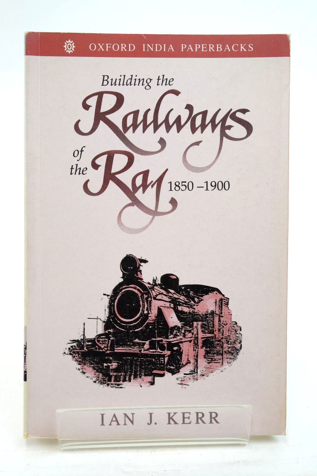 Photo of BUILDING THE RAILWAYS OF THE RAJ 1850-1900- Stock Number: 2137525
