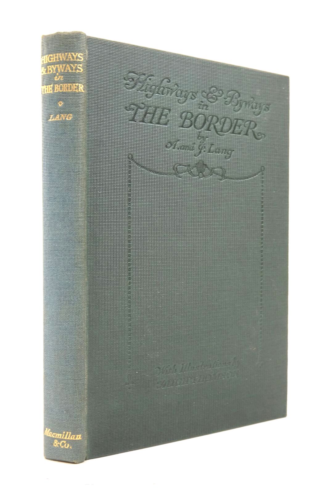 Photo of HIGHWAYS AND BYWAYS IN THE BORDER written by Lang, Andrew
Lang, John illustrated by Thomson, Hugh published by Macmillan & Co. Ltd. (STOCK CODE: 2137610)  for sale by Stella & Rose's Books
