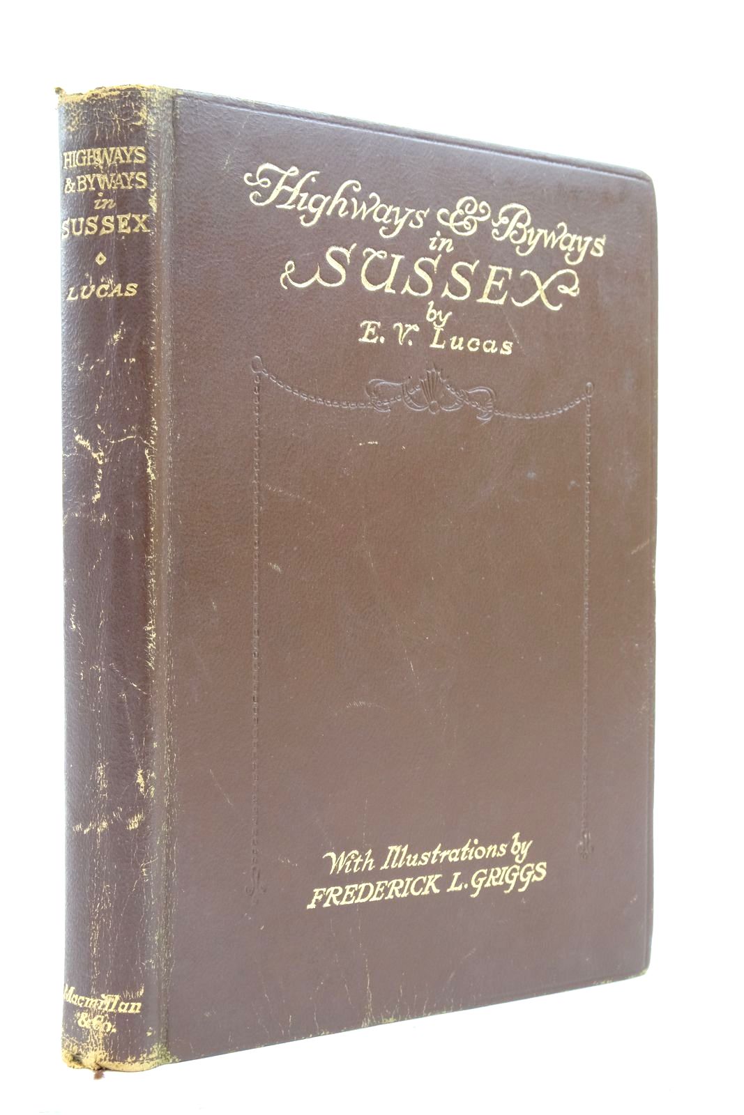 Photo of HIGHWAYS AND BYWAYS IN SUSSEX written by Lucas, E.V. illustrated by Griggs, Frederick L. published by Macmillan &amp; Co. Ltd. (STOCK CODE: 2137625)  for sale by Stella & Rose's Books