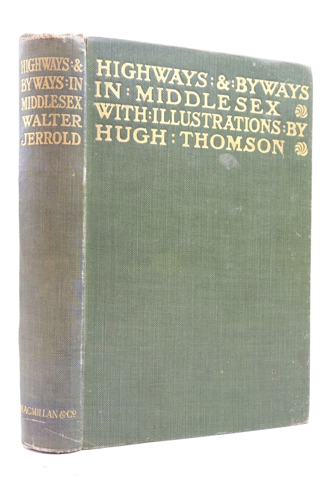 Photo of HIGHWAYS AND BYWAYS IN MIDDLESEX written by Jerrold, Walter illustrated by Thomson, Hugh published by Macmillan & Co. Ltd. (STOCK CODE: 2137635)  for sale by Stella & Rose's Books