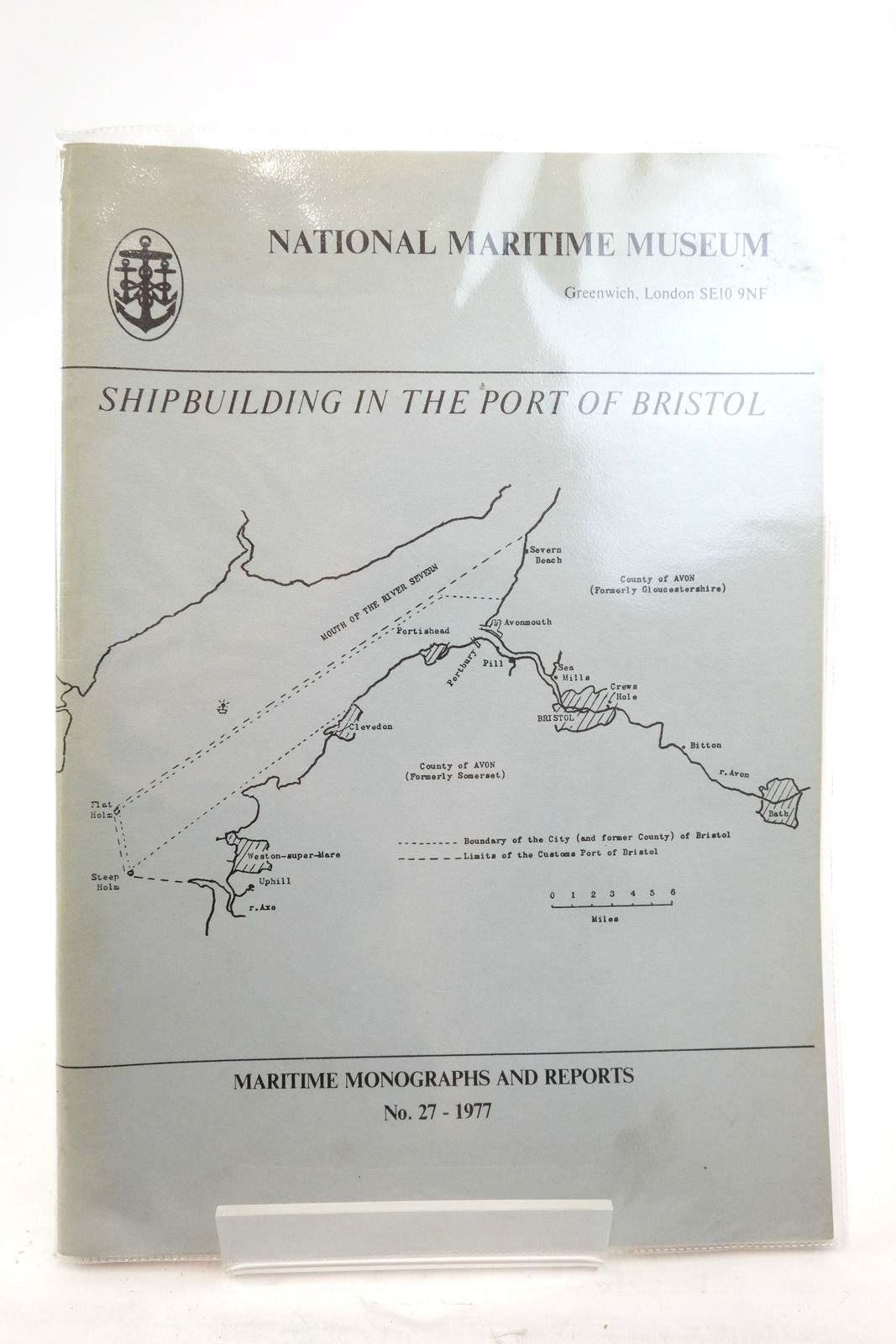 Photo of SHIPBUILDING IN THE PORT OF BRISTOL written by Farr, Grahame published by National Maritime Museum (STOCK CODE: 2137689)  for sale by Stella & Rose's Books
