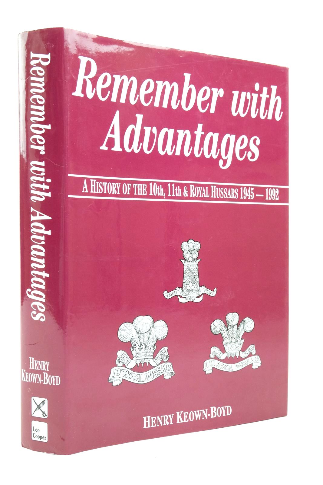 Photo of REMEMBER WITH ADVANTAGES: A HISTORY OF THE 10TH, 11TH & ROYAL HUSSARS 1945-1992- Stock Number: 2137753