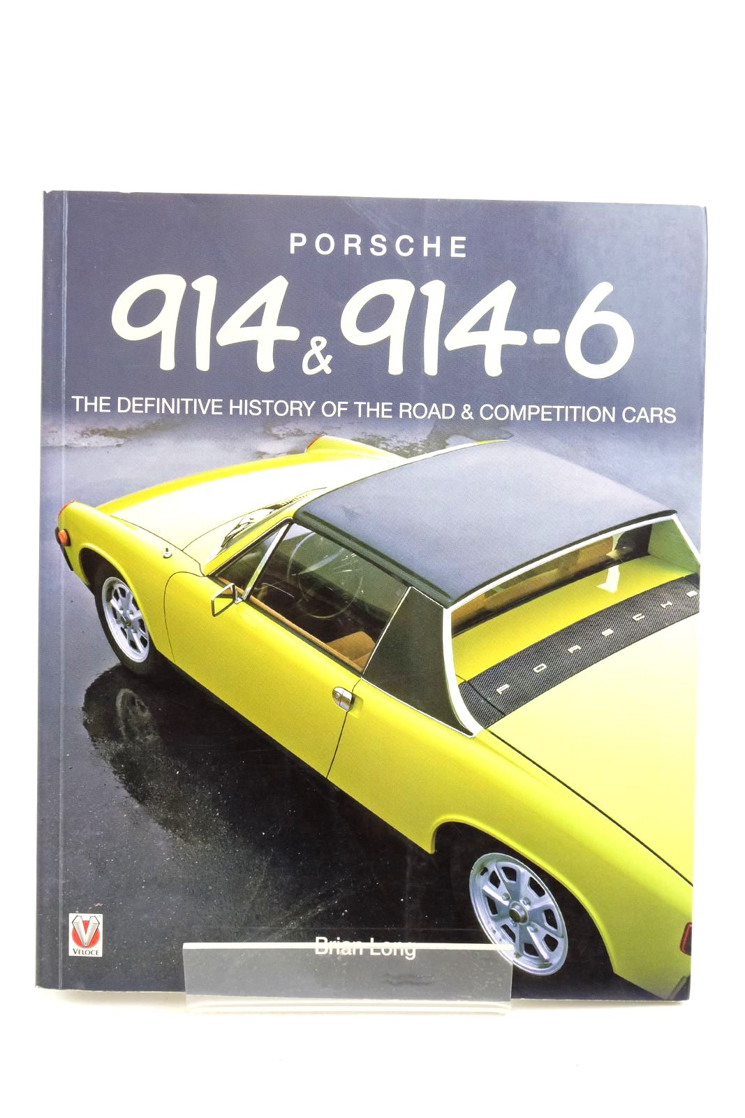 Photo of PORSCHE 914 &amp; 914-6: THE DEFINITIVE HISTORY OF THE ROAD &amp; COMPETITION CARS written by Long, Brian published by Veloce Publishing (STOCK CODE: 2137802)  for sale by Stella & Rose's Books