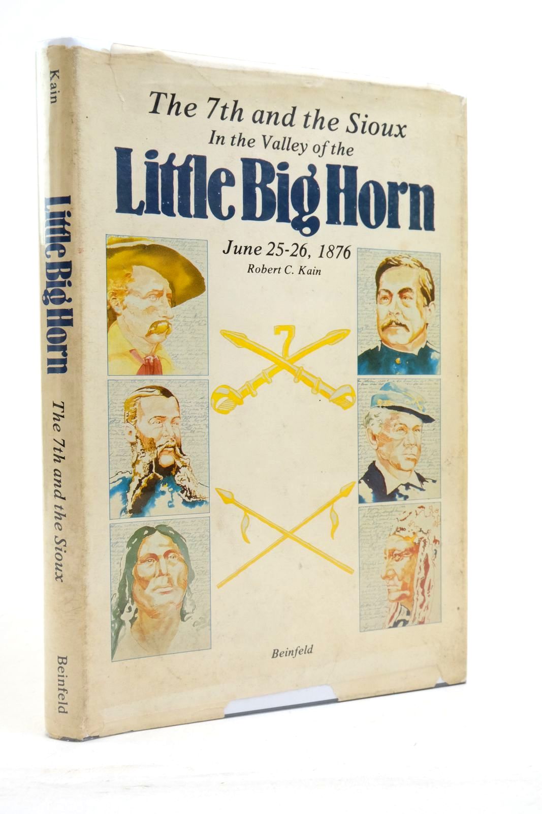 Photo of IN THE VALLEY OF THE LITTLE BIG HORN: THE 7TH AND THE SIOUX JUNE 25-26, 1876 written by Kain, Robert C. published by Beinfeld Publishing Inc. (STOCK CODE: 2137854)  for sale by Stella & Rose's Books