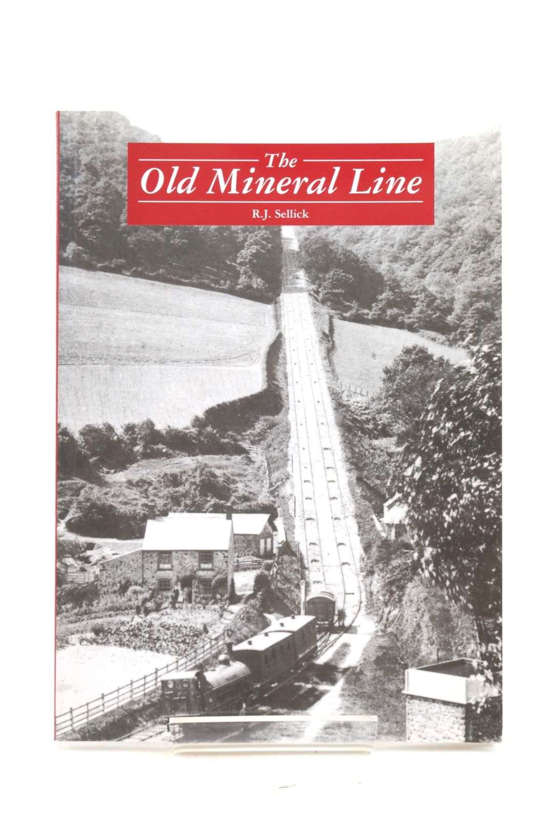 Photo of THE OLD MINERAL LINE written by Sellick, Roger J. published by Halsgrove (STOCK CODE: 2137980)  for sale by Stella & Rose's Books