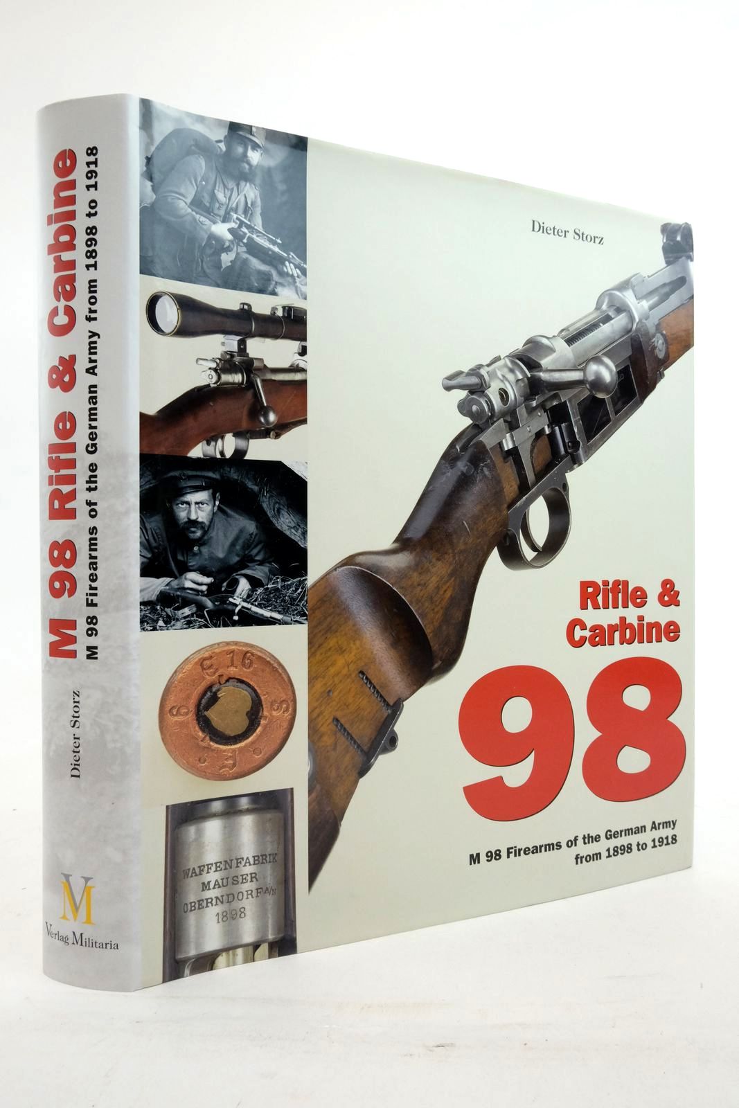 Photo of M 98 RIFLE &amp; CARBINE: M 98 FIREARMS OF THE GERMAN ARMY FROM 1898 TO 1918 written by Storz, Dieter published by Verlag Militaria (STOCK CODE: 2137998)  for sale by Stella & Rose's Books