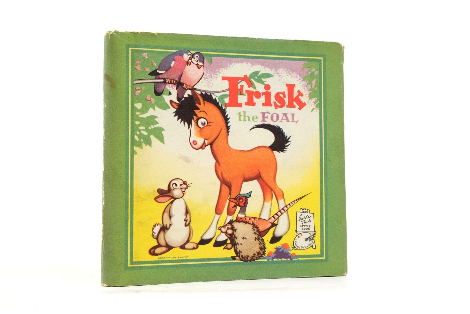 Photo of FRISK THE FOAL illustrated by Smith, Gregor Ian published by Raphael Tuck & Sons (STOCK CODE: 2138062)  for sale by Stella & Rose's Books