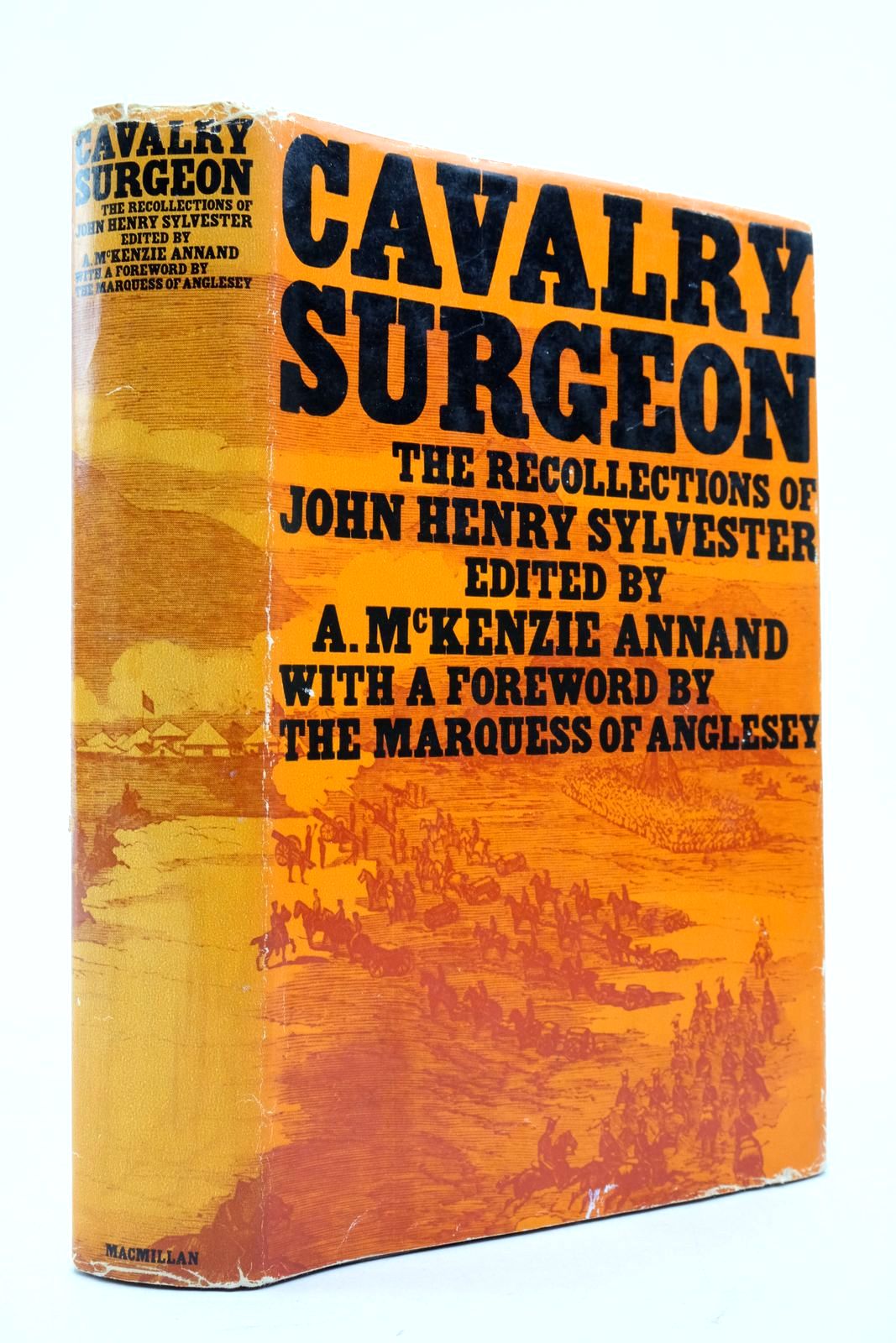 Photo of CAVALRY SURGEON: THE RECOLLECTIONS OF DEPUTY SURGEON-GENERAL JOHN HENRY SYLVESTER, F.G.S. BOMBAY ARMY written by Sylvester, John Henry Annand, A. McKenzie published by MacMillan (STOCK CODE: 2138326)  for sale by Stella & Rose's Books