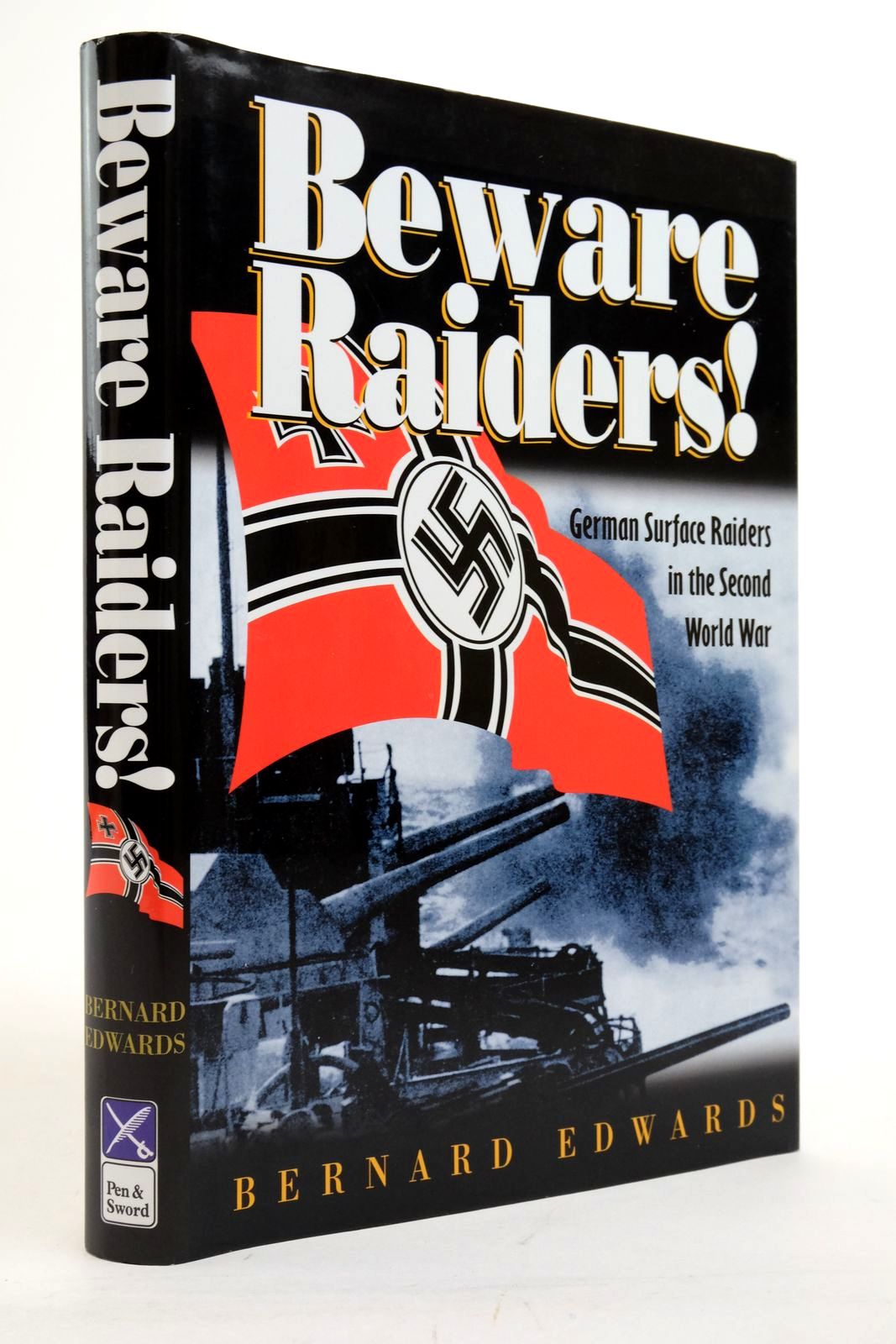 Photo of BEWARE RAIDERS! GERMAN SURFACE RAIDERS IN THE SECOND WORLD WAR written by Edwards, Bernard published by Leo Cooper (STOCK CODE: 2138332)  for sale by Stella & Rose's Books