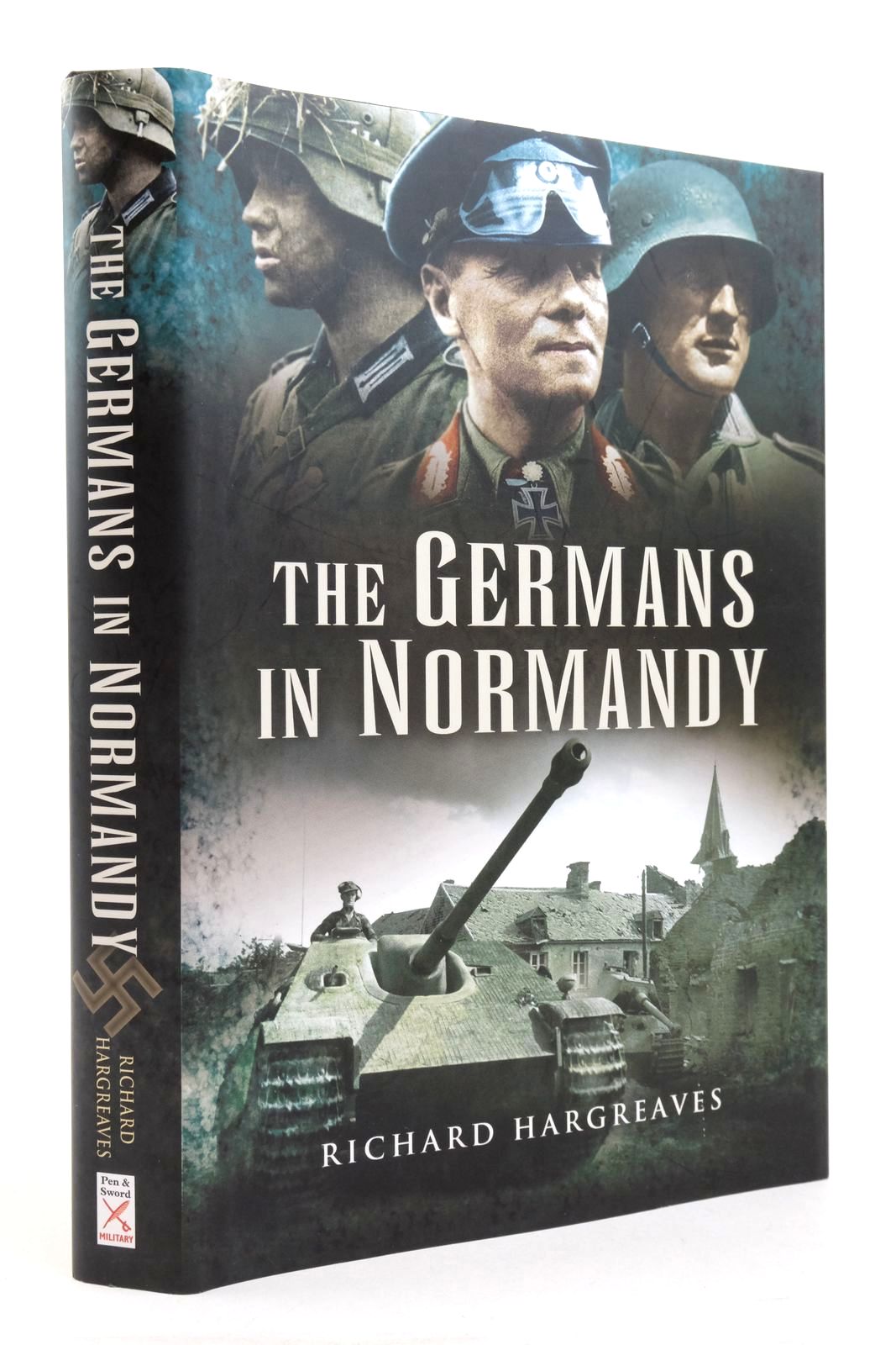 Photo of THE GERMANS IN NORMANDY: DEATH REAPED A TERRIBLE HARVEST written by Hargreaves, Richard published by Pen &amp; Sword Military (STOCK CODE: 2138361)  for sale by Stella & Rose's Books